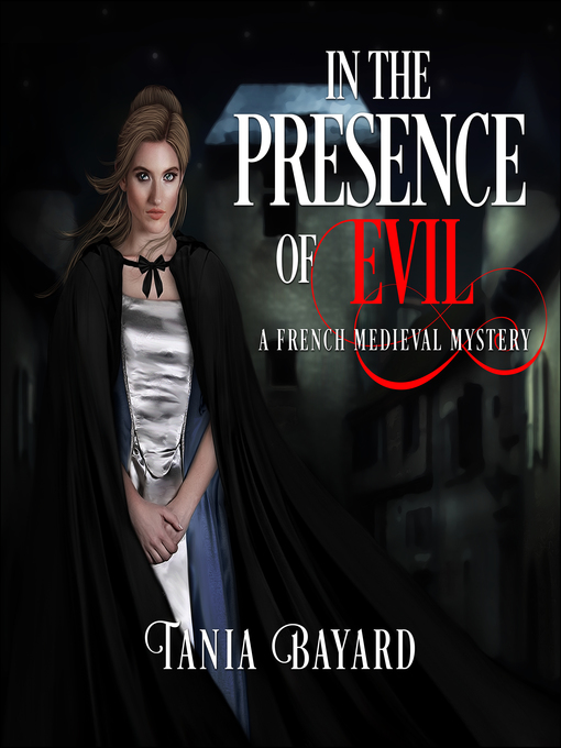 Title details for In the Presence of Evil by Tania Bayard - Available